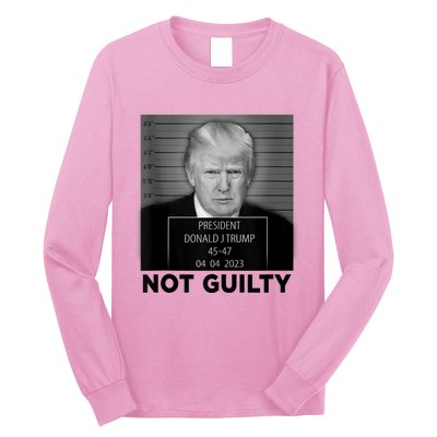 Trump Mugshot Not Guilty 4547 President Trump Arrest Long Sleeve Shirt