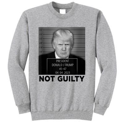 Trump Mugshot Not Guilty 4547 President Trump Arrest Tall Sweatshirt