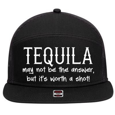 Tequila May Not Be The Answer, But Its Wirth A Shot Cinco De Mayo 7 Panel Mesh Trucker Snapback Hat