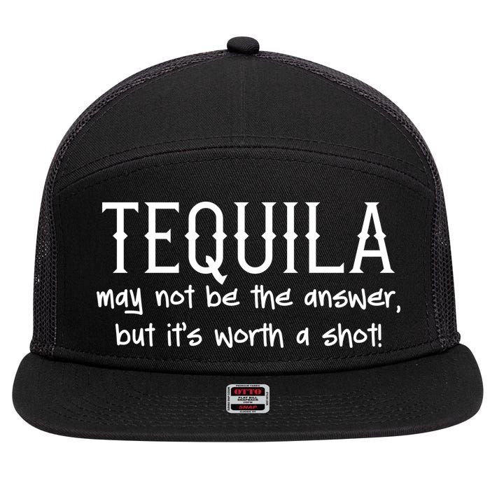 Tequila May Not Be The Answer, But Its Wirth A Shot Cinco De Mayo 7 Panel Mesh Trucker Snapback Hat
