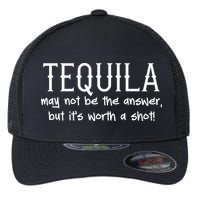 Tequila May Not Be The Answer, But Its Wirth A Shot Cinco De Mayo Flexfit Unipanel Trucker Cap