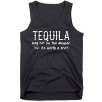 Tequila May Not Be The Answer, But Its Wirth A Shot Cinco De Mayo Tank Top