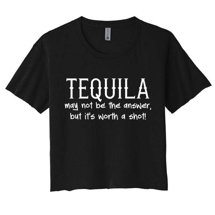 Tequila May Not Be The Answer, But Its Wirth A Shot Cinco De Mayo Crop Top