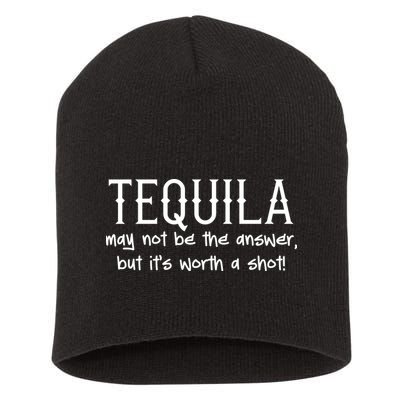 Tequila May Not Be The Answer, But Its Wirth A Shot Cinco De Mayo Short Acrylic Beanie