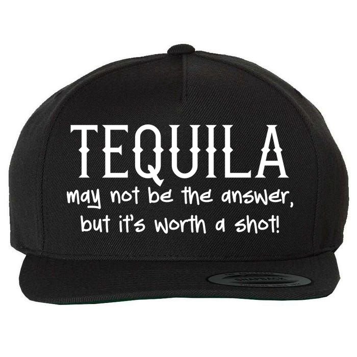 Tequila May Not Be The Answer, But Its Wirth A Shot Cinco De Mayo Wool Snapback Cap