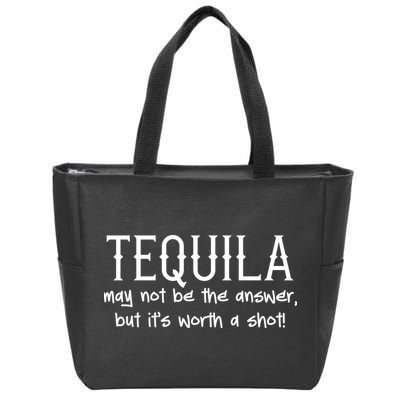 Tequila May Not Be The Answer, But Its Wirth A Shot Cinco De Mayo Zip Tote Bag