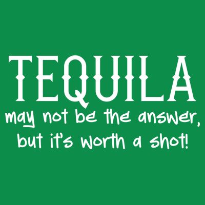 Tequila May Not Be The Answer, But Its Wirth A Shot Cinco De Mayo T-Shirt