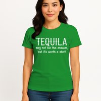 Tequila May Not Be The Answer, But Its Wirth A Shot Cinco De Mayo Womens T-Shirt