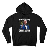 Trump Make New Year Great Again Happy New Years Eve Day 2025 Hoodie