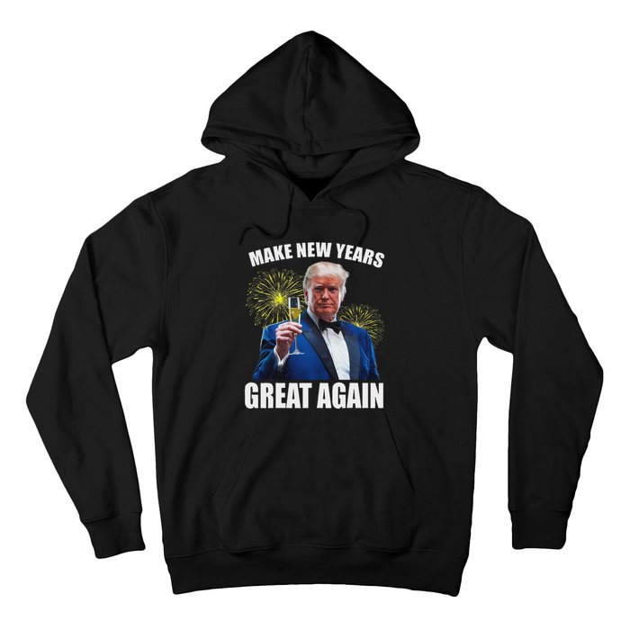 Trump Make New Year Great Again Happy New Years Eve Day 2025 Hoodie