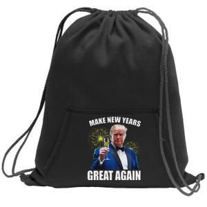 Trump Make New Year Great Again Happy New Years Eve Day 2025 Sweatshirt Cinch Pack Bag