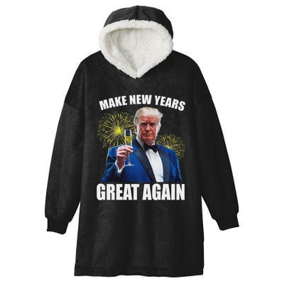 Trump Make New Year Great Again Happy New Years Eve Day 2025 Hooded Wearable Blanket