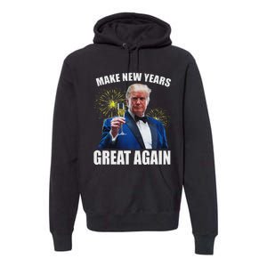 Trump Make New Year Great Again Happy New Years Eve Day 2025 Premium Hoodie