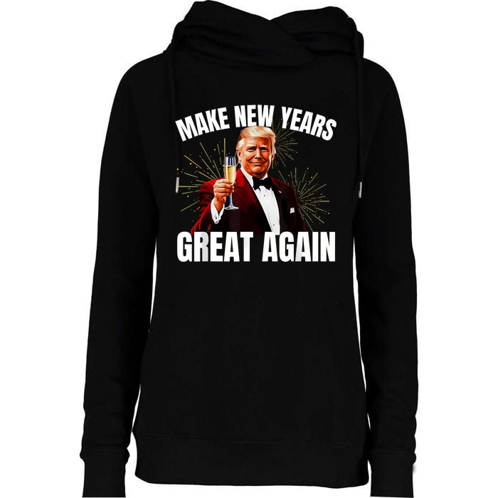 Trump Make New Year Great Again Happy New Years Eve Day 2025 Womens Funnel Neck Pullover Hood