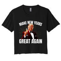 Trump Make New Year Great Again Happy New Years Eve Day 2025 Women's Crop Top Tee