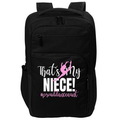 Thats My Niece Dance Aunt Of A Dancer Dancing Auntie Impact Tech Backpack