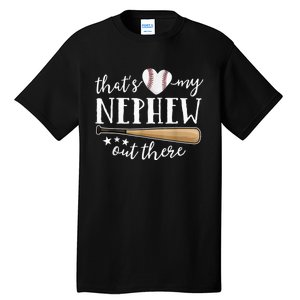 That's My Nephew Out There Baseball Aunt Auntie Mothers Day Tall T-Shirt