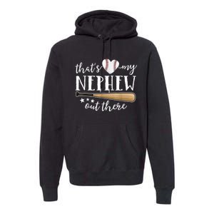 That's My Nephew Out There Baseball Aunt Auntie Mothers Day Premium Hoodie