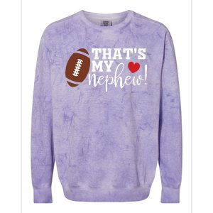 Thats My Nephew Aunt Biggest Fan Football Game Day Cool Gift Colorblast Crewneck Sweatshirt