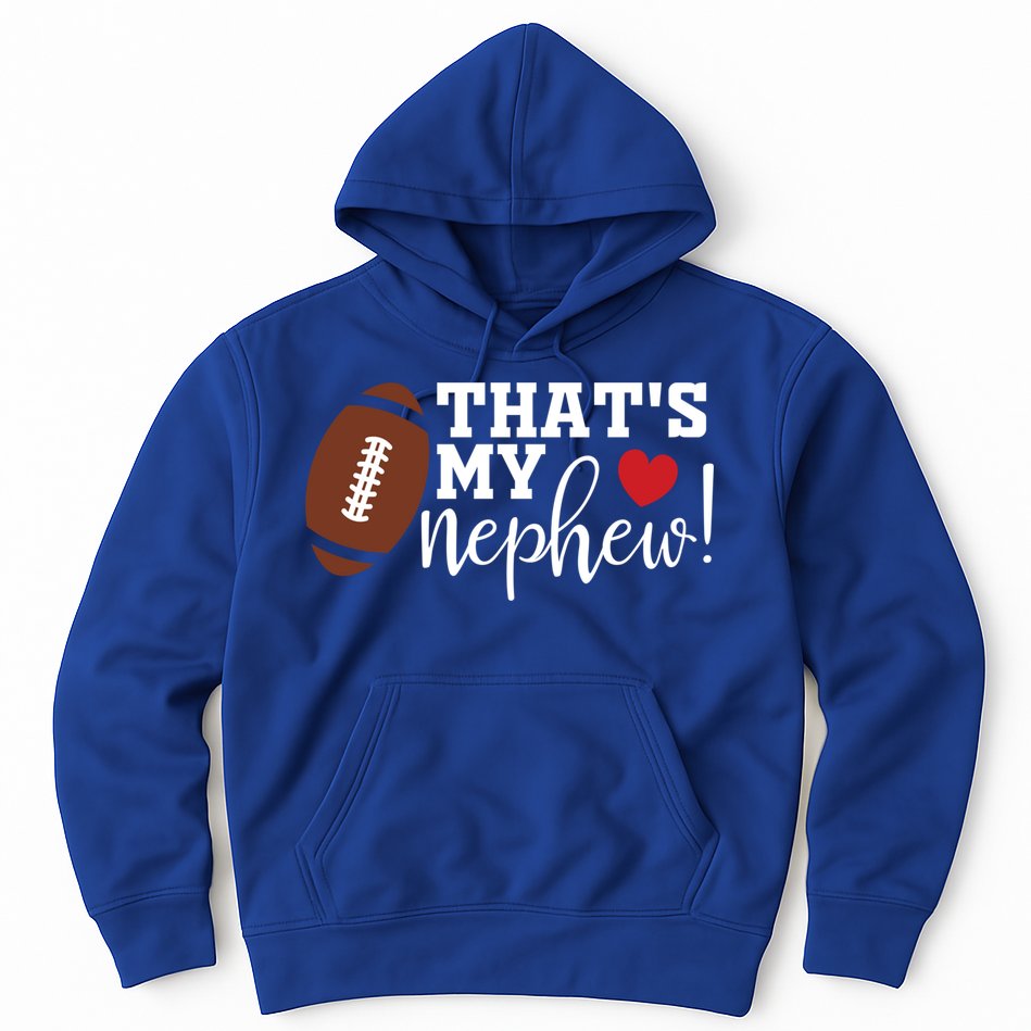 Thats My Nephew Aunt Biggest Fan Football Game Day Cool Gift Hoodie