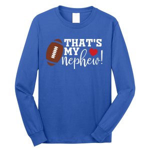 Thats My Nephew Aunt Biggest Fan Football Game Day Cool Gift Long Sleeve Shirt