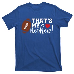 Thats My Nephew Aunt Biggest Fan Football Game Day Cool Gift T-Shirt