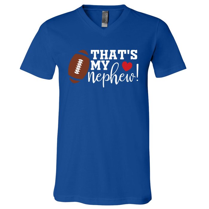 Thats My Nephew Aunt Biggest Fan Football Game Day Cool Gift V-Neck T-Shirt