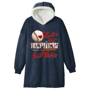 Thats My Nephew Out There Baseball Aunt Auntie Mothers Day Great Gift Hooded Wearable Blanket