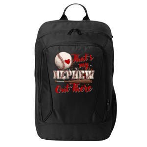 Thats My Nephew Out There Baseball Aunt Auntie Mothers Day Gift City Backpack