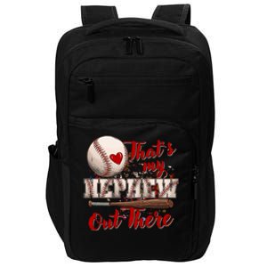 Thats My Nephew Out There Baseball Aunt Auntie Mothers Day Gift Impact Tech Backpack