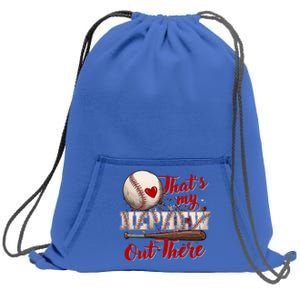 Thats My Nephew Out There Baseball Aunt Auntie Mothers Day Gift Sweatshirt Cinch Pack Bag