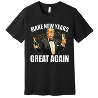 Trump Make New Year Great Again Happy New Years Eve Day 2025 Premium T-Shirt