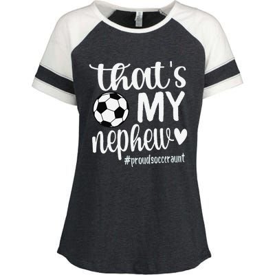 ThatS My Nephew Proud Soccer Auntie Soccer Aunt Enza Ladies Jersey Colorblock Tee