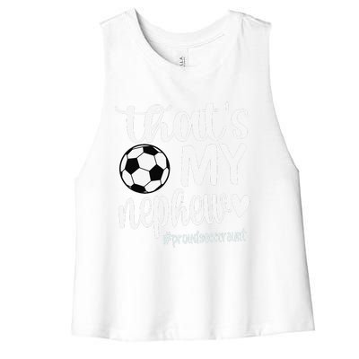 ThatS My Nephew Proud Soccer Auntie Soccer Aunt Women's Racerback Cropped Tank