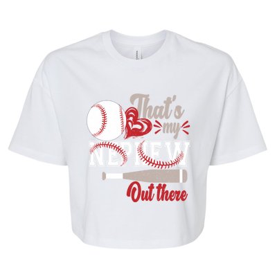 ThatS My Nephew Out There Baseball Aunt Auntie Mothers Day Meaningful Gift Bella+Canvas Jersey Crop Tee