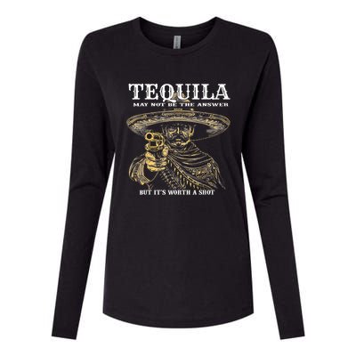 Tequila May Not Be The Answer But ItS Worth A Shot Womens Cotton Relaxed Long Sleeve T-Shirt