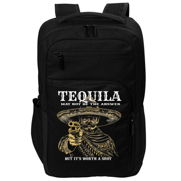 Tequila May Not Be The Answer But ItS Worth A Shot Impact Tech Backpack