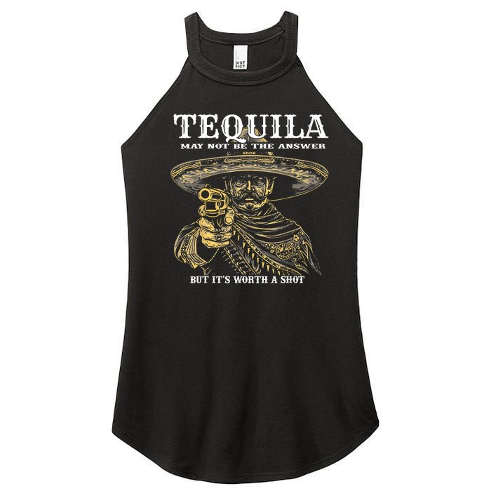 Tequila May Not Be The Answer But ItS Worth A Shot Women's Perfect Tri Rocker Tank