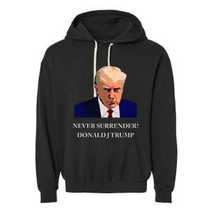 Trump Mugshot Never Surrender Funny Trump 2024 Garment-Dyed Fleece Hoodie