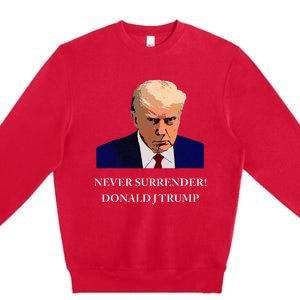 Trump Mugshot Never Surrender Funny Trump 2024 Premium Crewneck Sweatshirt