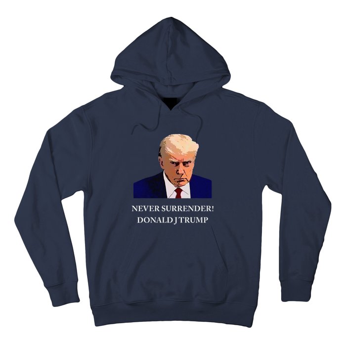 Trump Mugshot Never Surrender Funny Trump 2024 Hoodie