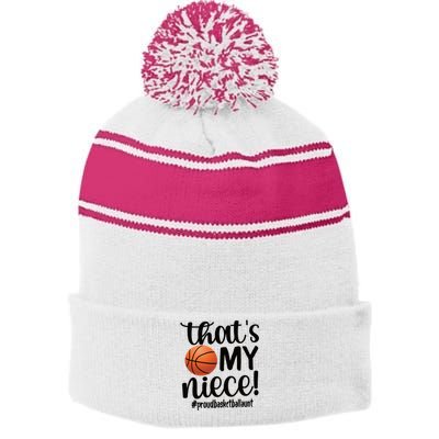 Thats My Niece Proud Basketball Aunt Basketball Auntie Gift Stripe Pom Pom Beanie