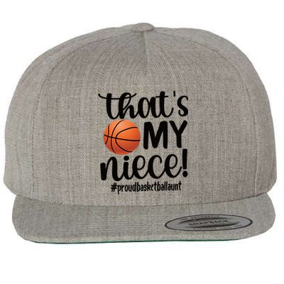 Thats My Niece Proud Basketball Aunt Basketball Auntie Gift Wool Snapback Cap