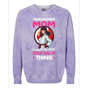 Taekwondo Mom No Keep Calm Thing Design Taekwondo Fighter Cool Gift Colorblast Crewneck Sweatshirt