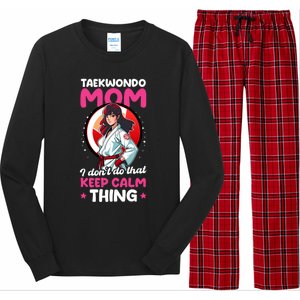 Taekwondo Mom No Keep Calm Thing Design Taekwondo Fighter Cool Gift Long Sleeve Pajama Set