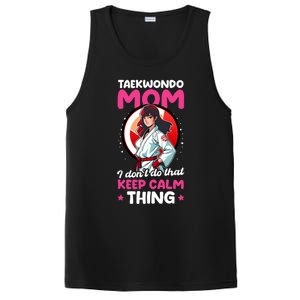 Taekwondo Mom No Keep Calm Thing Design Taekwondo Fighter Cool Gift PosiCharge Competitor Tank