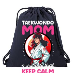 Taekwondo Mom No Keep Calm Thing Design Taekwondo Fighter Cool Gift Drawstring Bag