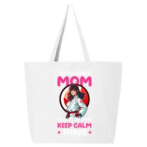 Taekwondo Mom No Keep Calm Thing Design Taekwondo Fighter Cool Gift 25L Jumbo Tote