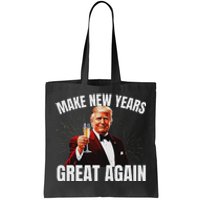 Trump Make New Year Great Again Happy New Years Eve Day 2025 Tote Bag