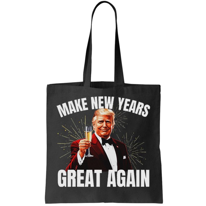 Trump Make New Year Great Again Happy New Years Eve Day 2025 Tote Bag